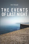 The Events of Last Night | Imi Varadi | 