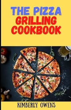 The Pizza Grilling Cookbook