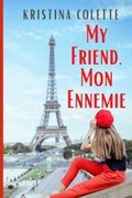 My Friend, Mon Ennemie | Kristina Colette | 