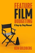 Feature Film Budgeting | Ken Goldberg | 