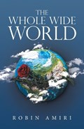 The Whole Wide World | Robin Amiri | 