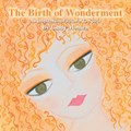 The Birth of Wonderment | Cindy Monten | 