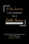 11 Big Lessons I've Learned as a Little Person | Monica M. Taddeo | 