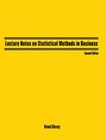 Lecture Notes on Statistical Methods in Business | Kemal Gursoy | 