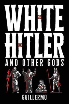 White Hitler and Other Gods
