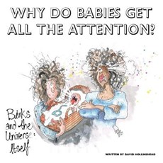 Why Do Babies Get All The Attention?