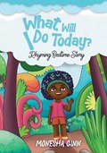 What Will I Do Today? | Monesha Ginn | 