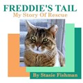 Freddie's Tail | Stasie Fishman | 