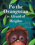 Po the Orangutan is Afraid of Heights | Cosette Aguirre | 