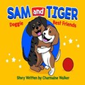 Sam and Tiger - Doggie Best Friends | Charmaine Walker | 