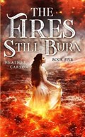 The Fires Still Burn | Heather Carson | 