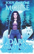 Dark Awakenings (The Koto Chronicles #4) | Morse, Jayme ; Morse, Jody | 