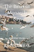 The Birds of Monarch Bay | John Corral | 
