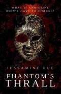 Phantom's Thrall | Rue Jessamine Rue | 