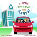 A Ride To Save The Earth | Lilian Ruach | 