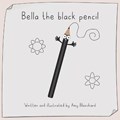 Bella the black pencil | Amy Blanchard | 
