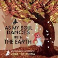 As My Soul Dances with the Earth | Viera Theodora | 