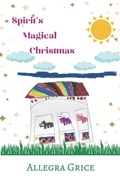 Spirit's Magical Christmas | Allegra Grice | 