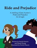 Ride and Prejudice | Yeung, Daniel ; Francis, Yorick | 