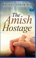 The Amish Hostage | Rachel Yoder | 