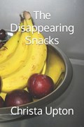 The Disappearing Snacks | Christa Upton | 