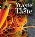 Waste into Taste | Christopher Stallard | 