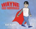 Wayne the Warrior | Kelli Argento | 