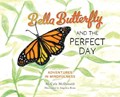 Bella Butterfly and the Perfect Day | McCala McDonald | 