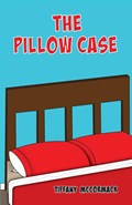 The Pillow Case | Tiffany McCormack | 