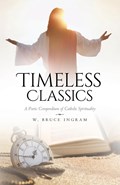 Timeless Classics | W. Bruce Ingram | 