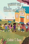 Poetry for Girls and Boys | Cedric T. Bass | 