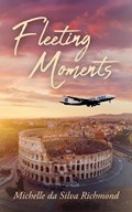 Fleeting Moments | Michelle Da Silva Richmond | 