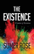 The Existence | Sumer Rose | 