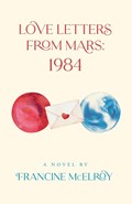 Love Letters From Mars | Francine McElroy | 