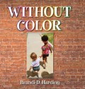 Without Color | Brandi D. Harding | 