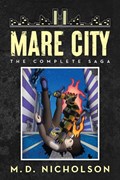 Mare City | M. D. Nicholson | 