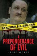 A Preponderance of Evil: The Nathaniel Bar-Jonah Story | Lauri Olsen | 