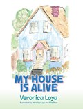 My House is Alive | Veronica Loya | 