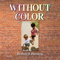 Without Color | Brandi D. Harding | 