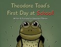 Theodore Toad's First Day at School! | Sebastian O'Banion | 