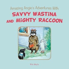 Amazing Angie's Adventures With Savvy Wastina and Mighty Raccoon