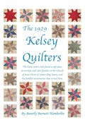 The 1929 Kelsey Quilters | Beverly Burnett Hamberlin | 