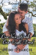 Our Two-Week, One-Night Stand | Mimi Francis | 