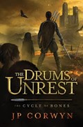 The Drums of Unrest | Jp Corwyn | 