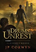 The Drums of Unrest | Jp Corwyn | 
