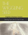 The Wiggling Seed | Jeong Eun Lim | 