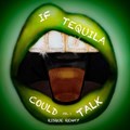 If Tequila Could Talk | Risque Renay | 