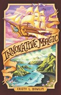 Innovative Magic | Cristy L Bowlin | 