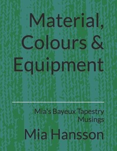 Material, Colours & Equipment