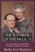 The Repairer of the Breach | Betty Ann Bustard | 